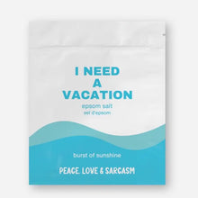 Load image into Gallery viewer, Escape the stress of daily life with I Need A Vacation Epsom Salts. Made from pure epsom salt, this product encourages relaxation and self-care. Take a much-needed time out and pamper yourself with the soothing and rejuvenating benefits of these epsom salts. Treat yourself to a vacation without ever leaving your home.