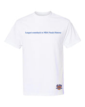 Load image into Gallery viewer, White t-shirt with text "Largest comeback in Basketball history" on a white background.